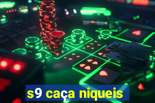 s9 caça niqueis