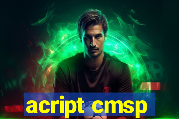 acript cmsp