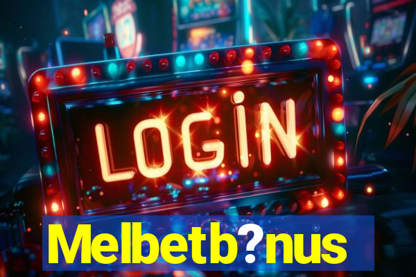 Melbetb?nus