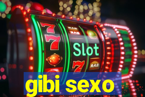 gibi sexo