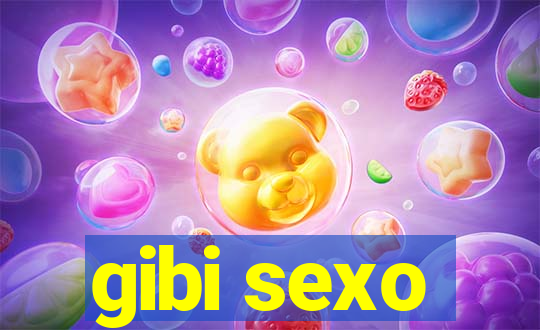 gibi sexo