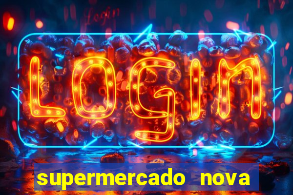 supermercado nova gera  o vila cisper