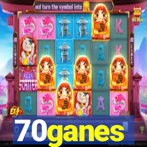 70ganes