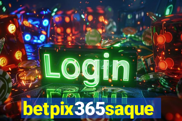 betpix365saque