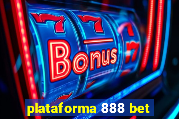 plataforma 888 bet