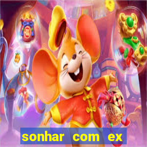sonhar com ex namorado no jogo do bicho