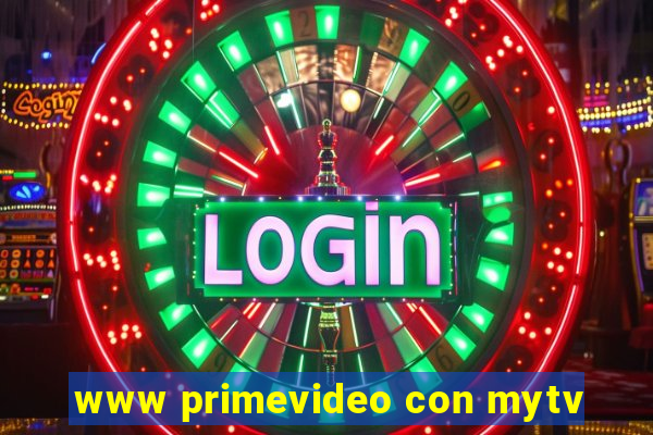 www primevideo con mytv