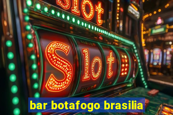 bar botafogo brasilia