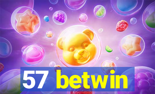 57 betwin