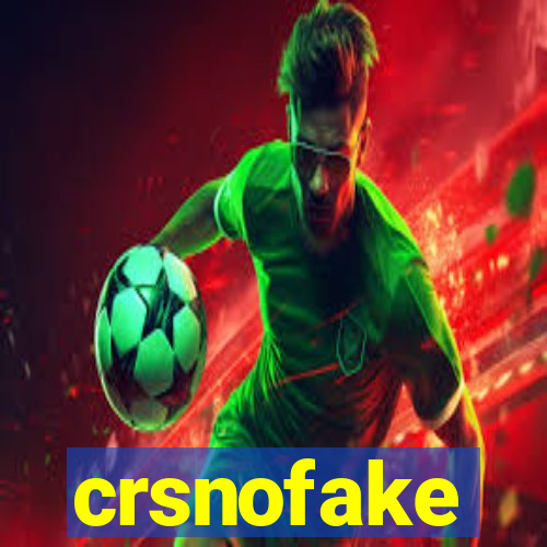 crsnofake