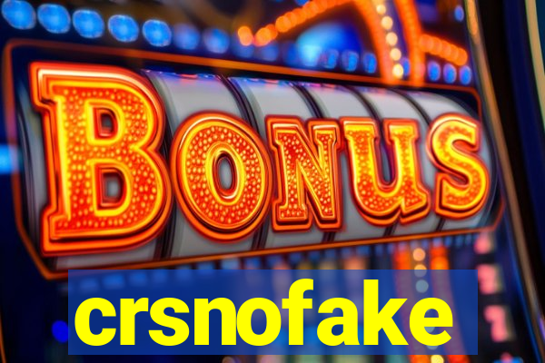 crsnofake