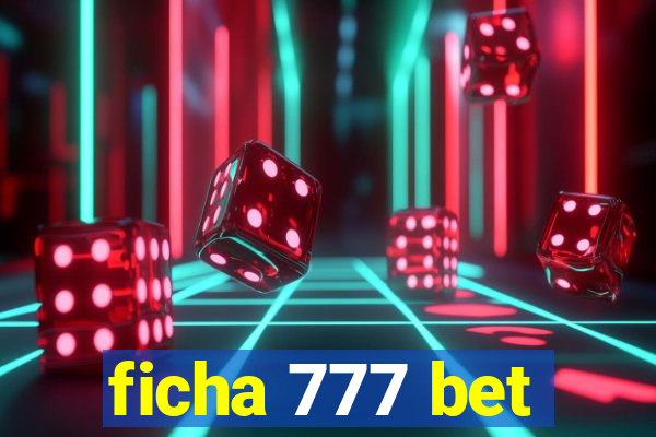 ficha 777 bet
