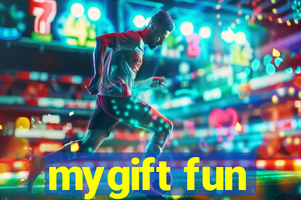 mygift fun