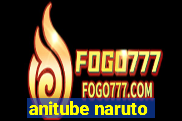 anitube naruto