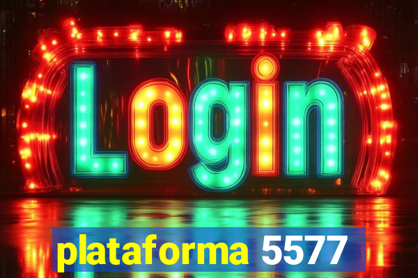 plataforma 5577