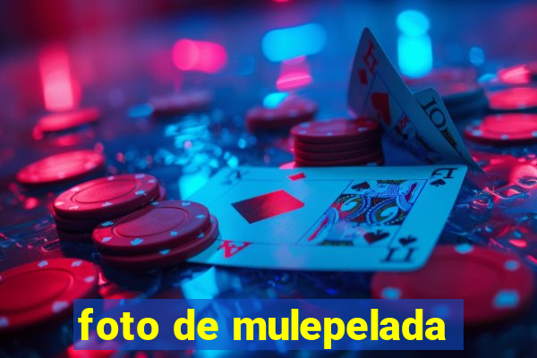 foto de mulepelada