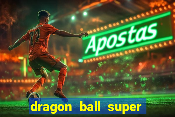 dragon ball super dublado drive
