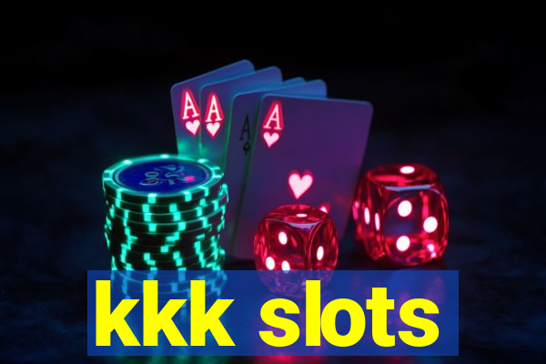 kkk slots