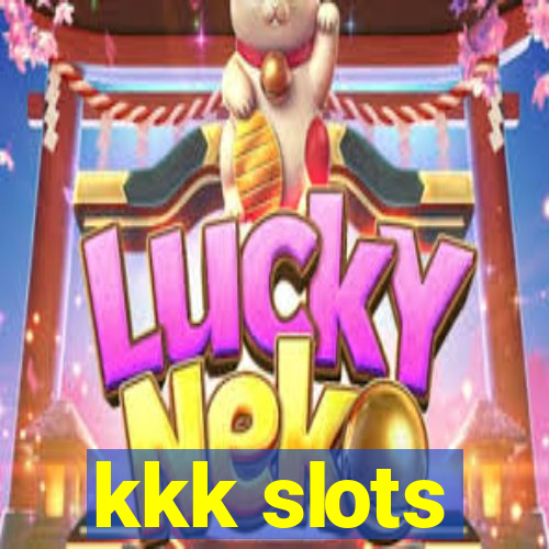 kkk slots