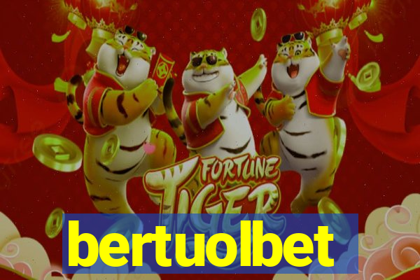 bertuolbet
