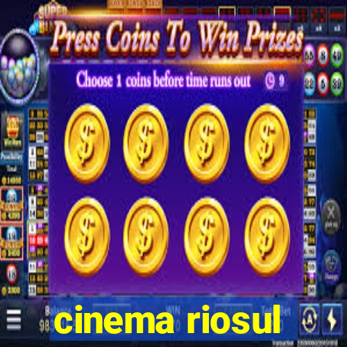 cinema riosul