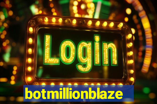 botmillionblaze