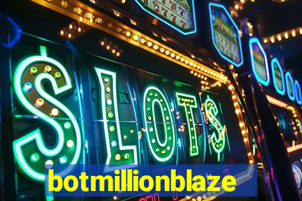 botmillionblaze