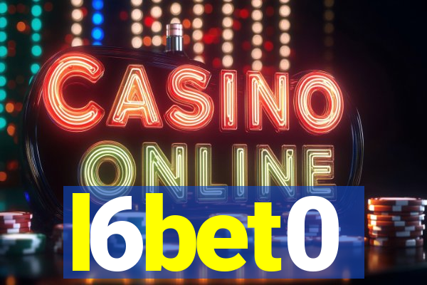 l6bet0