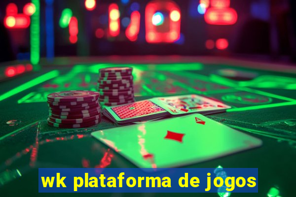 wk plataforma de jogos