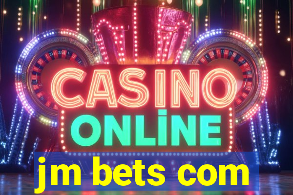 jm bets com