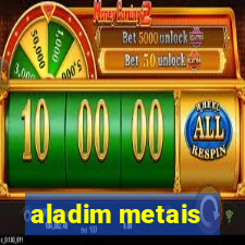 aladim metais
