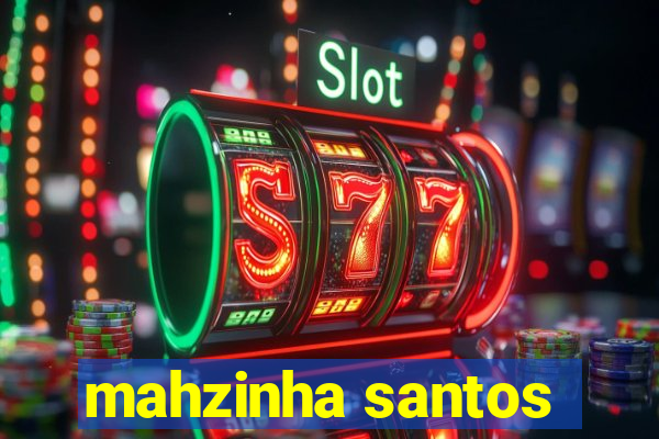 mahzinha santos