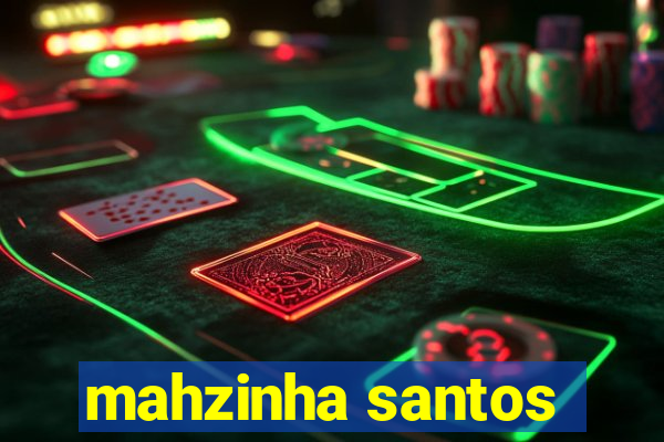 mahzinha santos