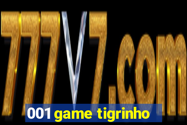 001 game tigrinho