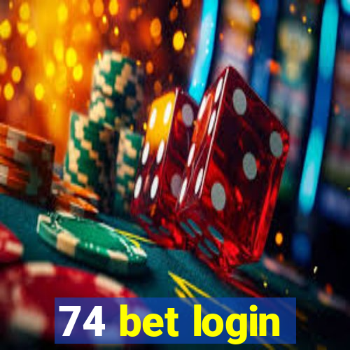74 bet login