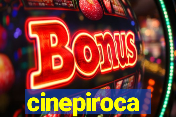 cinepiroca