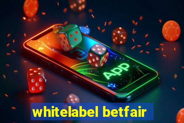 whitelabel betfair