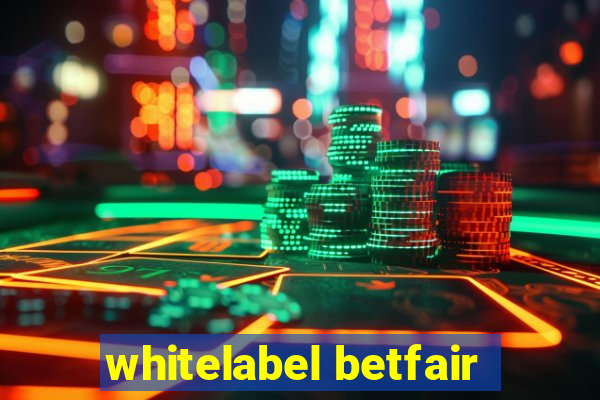 whitelabel betfair