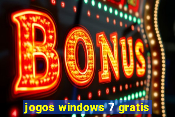 jogos windows 7 gratis