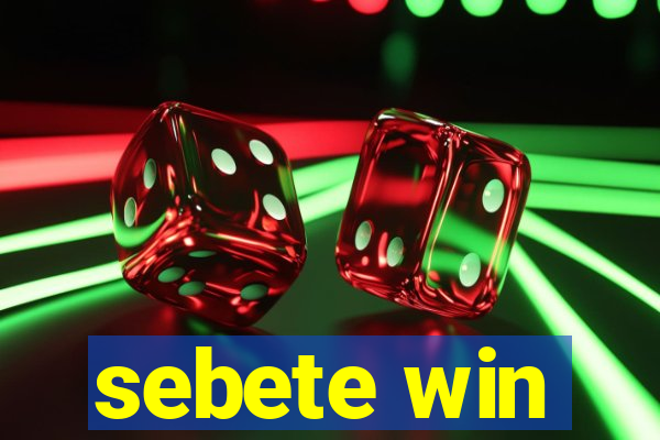 sebete win