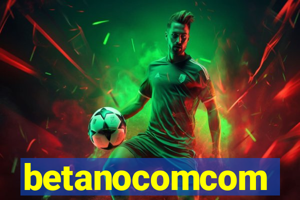 betanocomcom