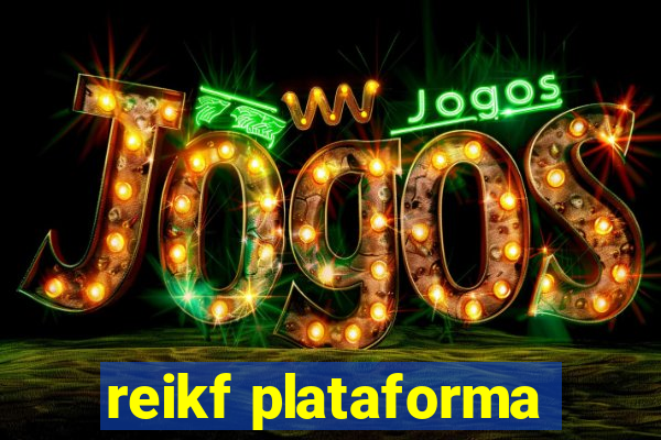 reikf plataforma