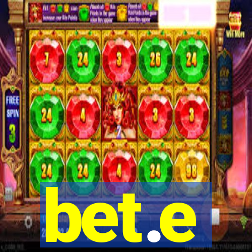 bet.e