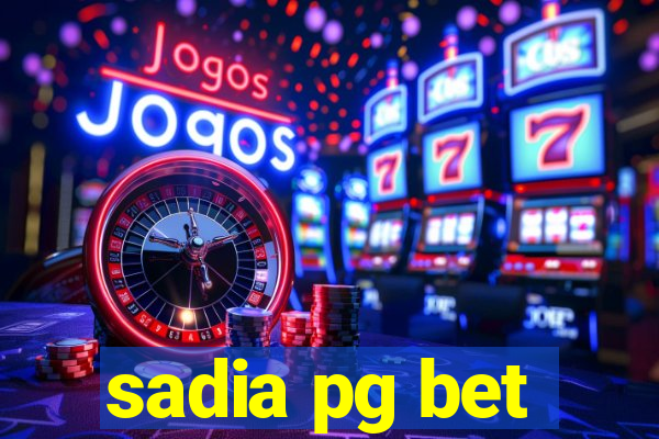 sadia pg bet