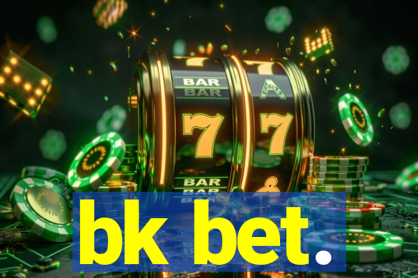bk bet.
