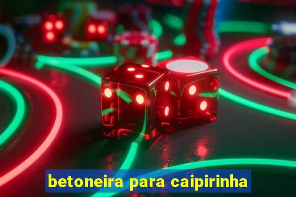 betoneira para caipirinha
