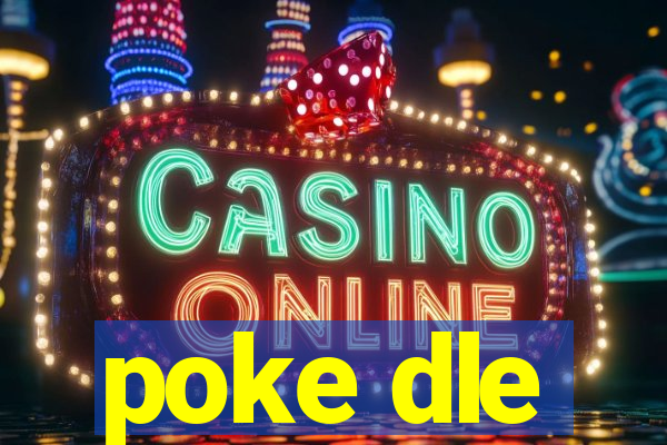 poke dle