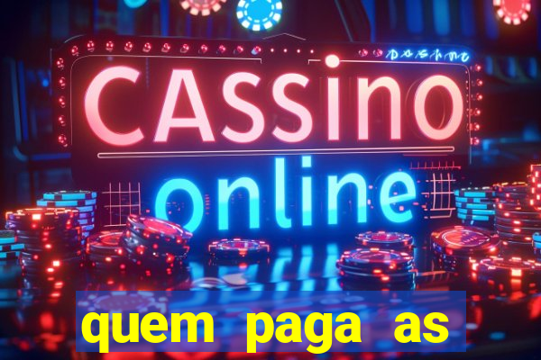 quem paga as passagens dos times de futebol