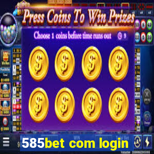585bet com login