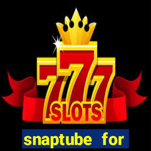 snaptube for windows 7